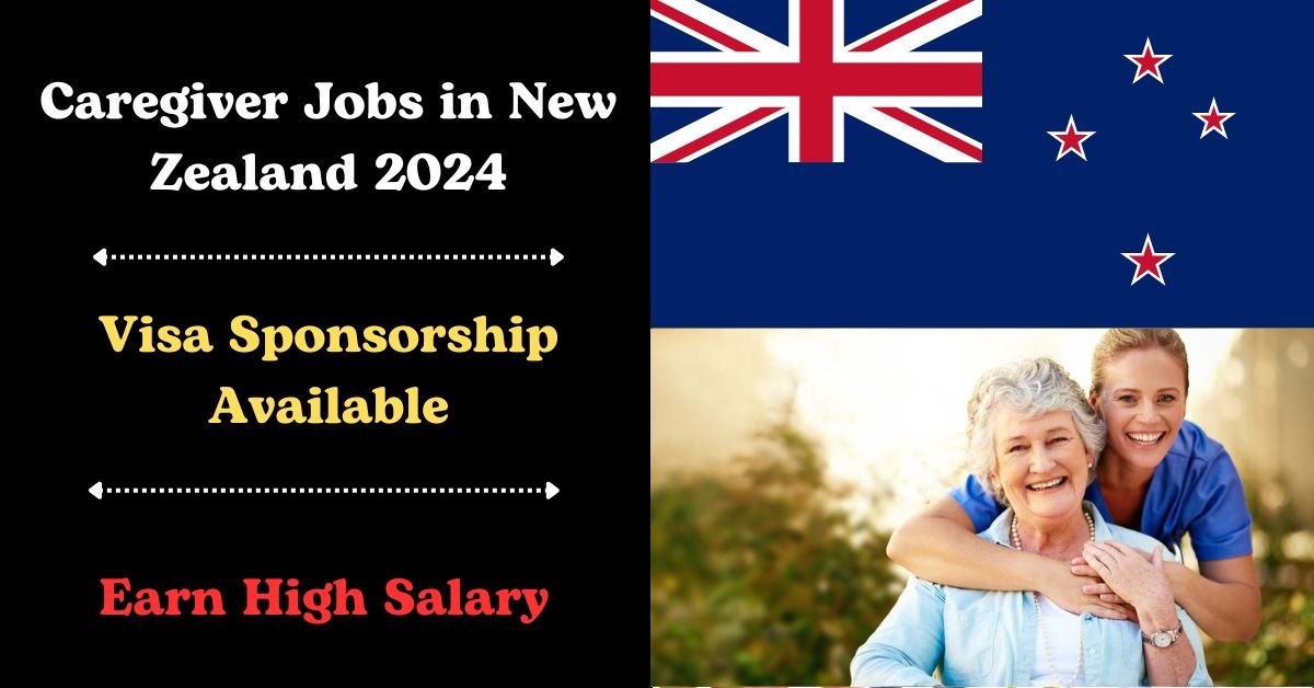 Visa Sponsorship Caregiver Jobs in New Zealand 2024
