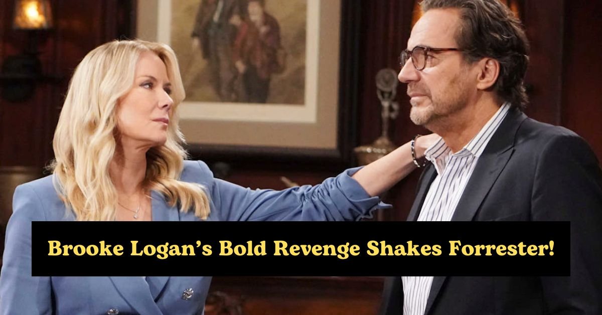 The Bold And The Beautiful Spoilers Heartbroken Brooke Logan Goes Rogue