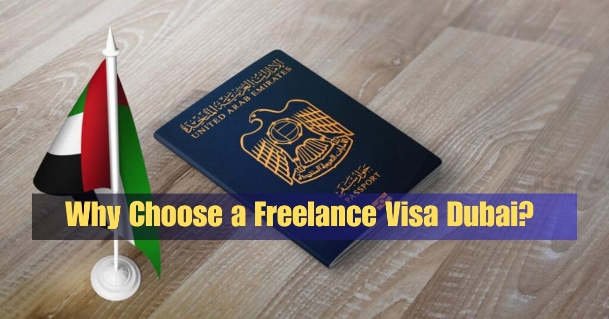 Freelance Visa Dubai: Costs, Benefits & Step-by-Step Guide (2025) 2 Why Choose a Freelance Visa Dubai