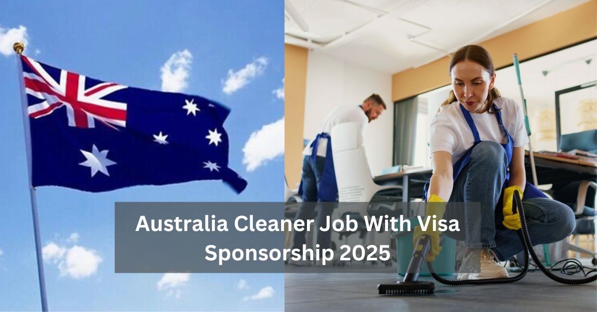 Australia Cleaner Job With Visa Sponsorship 2025
