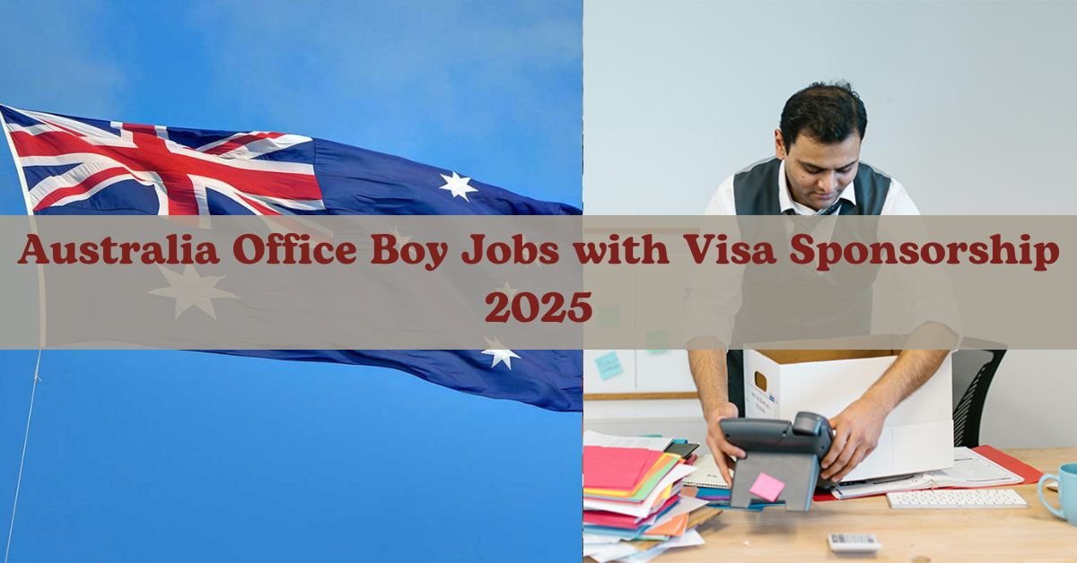 Australia Office Boy Jobs with Visa Sponsorship 2025