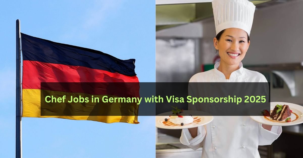 Chef Jobs in Germany with Visa Sponsorship 2025: