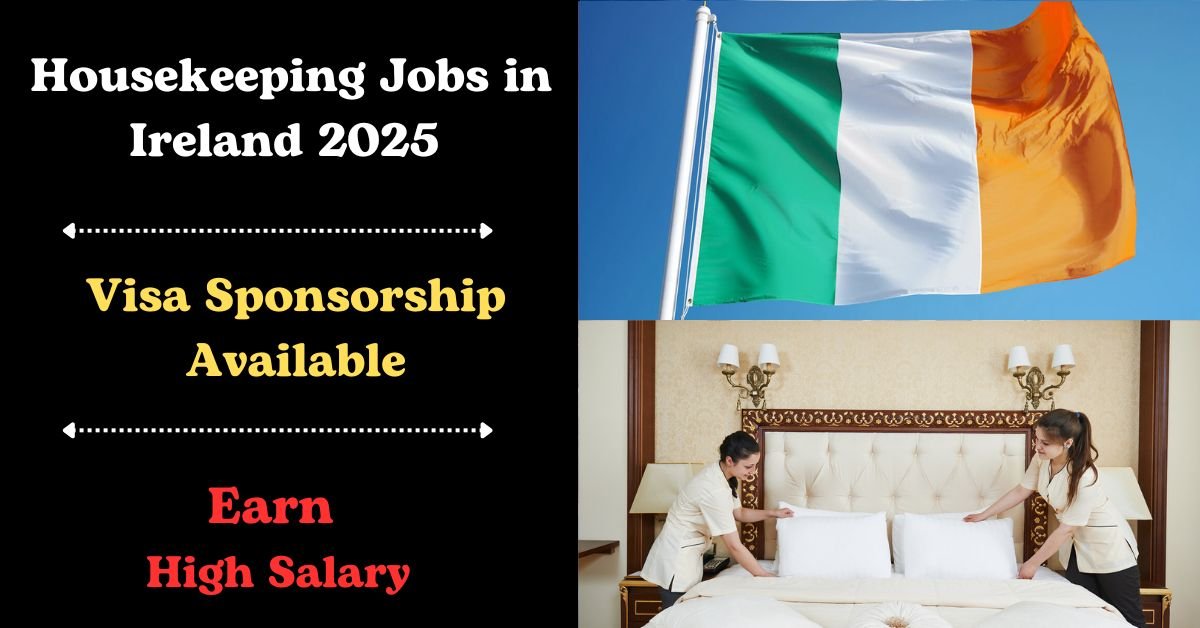 Housekeeping Jobs in Ireland with Visa Sponsorship 2025 - Apply Today! 1 Housekeeping Jobs in Ireland with Visa Sponsorship 2025