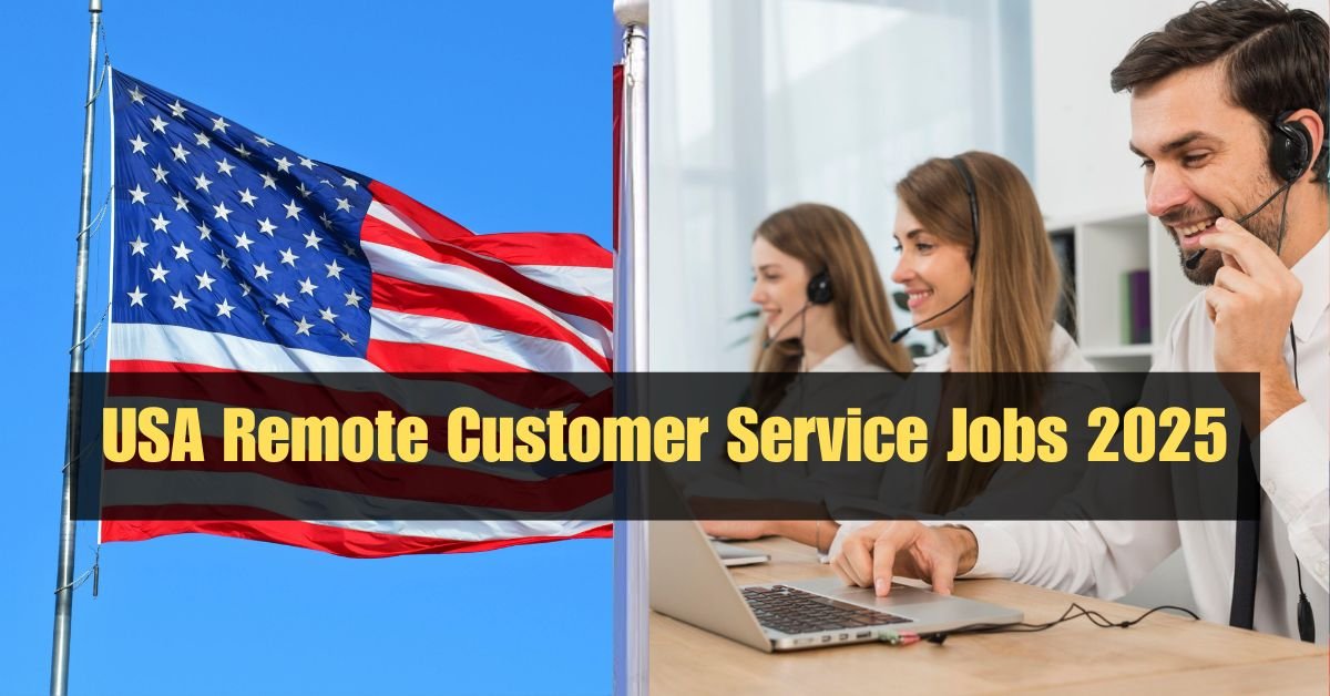 USA Remote Customer Service Jobs 2025