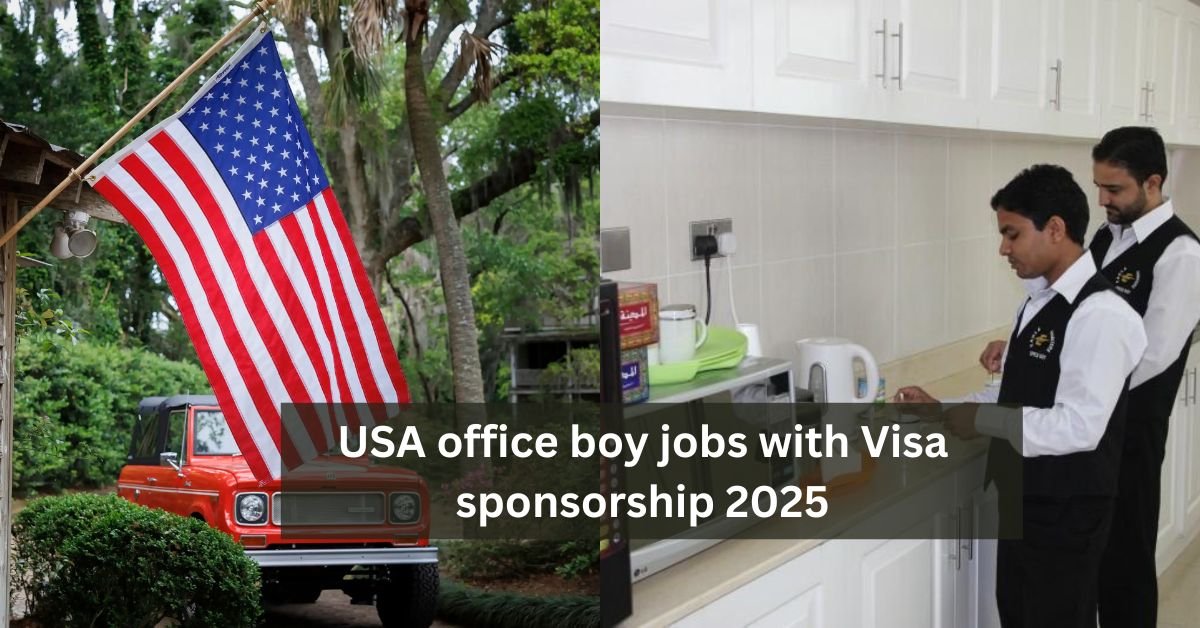 USA office boy jobs with Visa sponsorship 2025