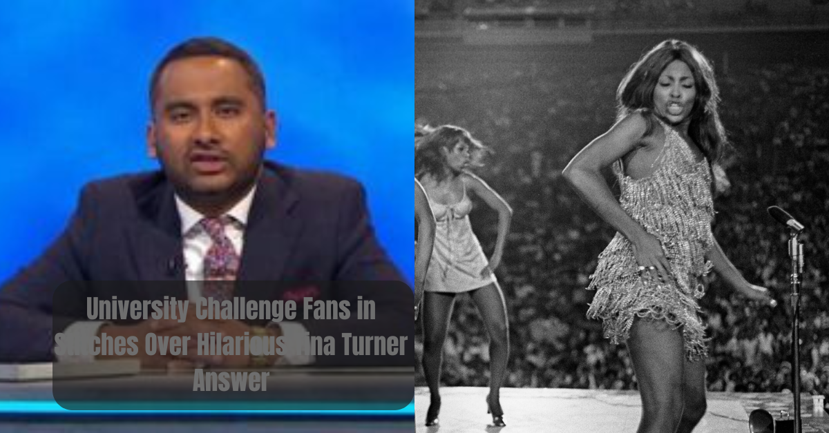 University Challenge Fans in Stitches Over Hilarious Tina Turner Answer