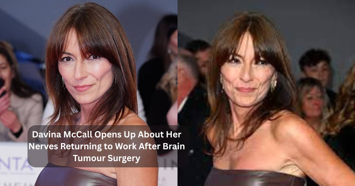 Davina McCall Opens Up About Her Nerves Returning to Work After Brain Tumour Surgery