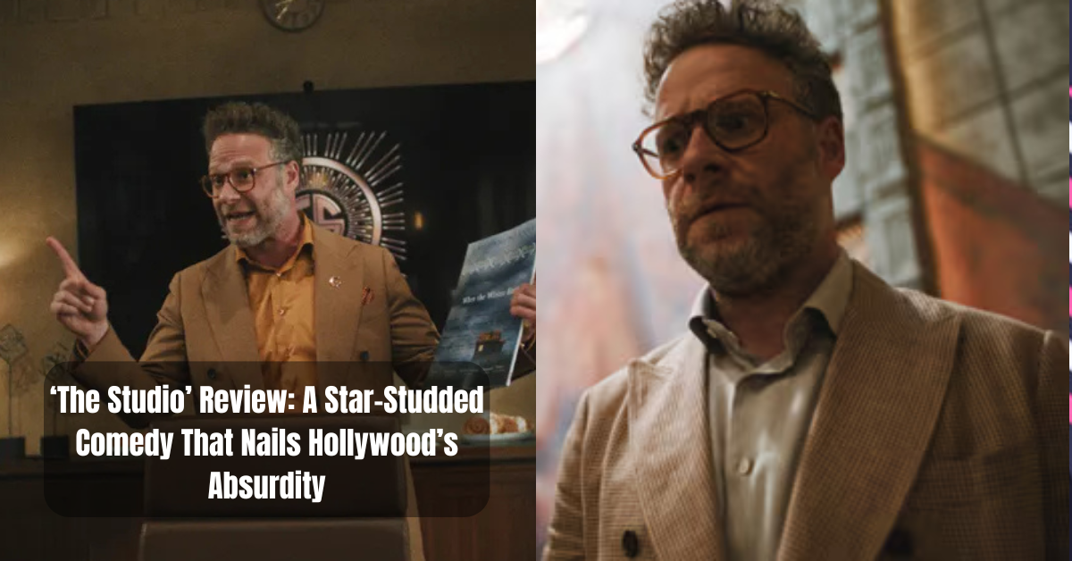 ‘The Studio’ Review: A Star-Studded Comedy That Nails Hollywood’s Absurdity