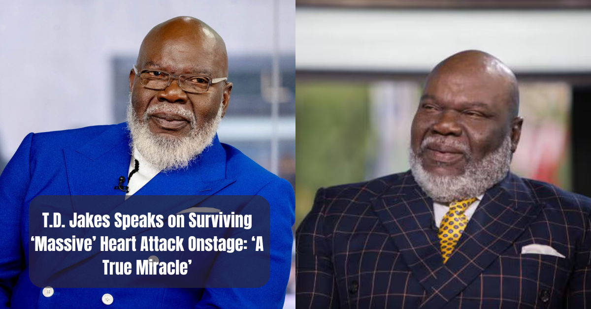 T.D. Jakes Speaks on Surviving ‘Massive’ Heart Attack Onstage: ‘A True Miracle’