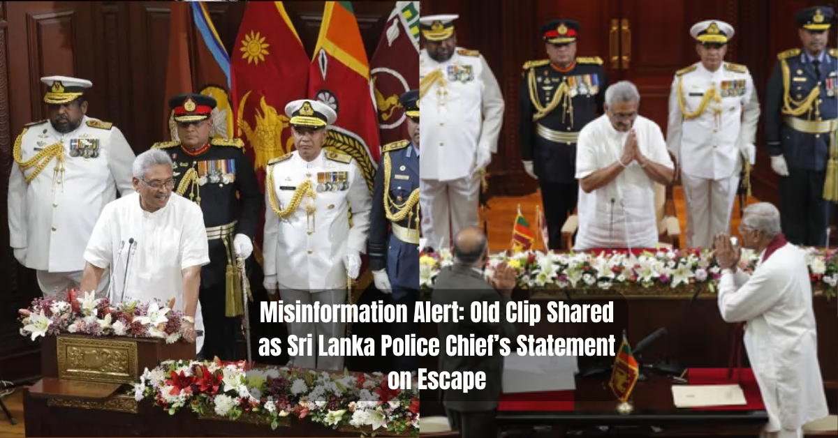 Misinformation Alert: Old Clip Shared as Sri Lanka Police Chief’s Statement on Escape