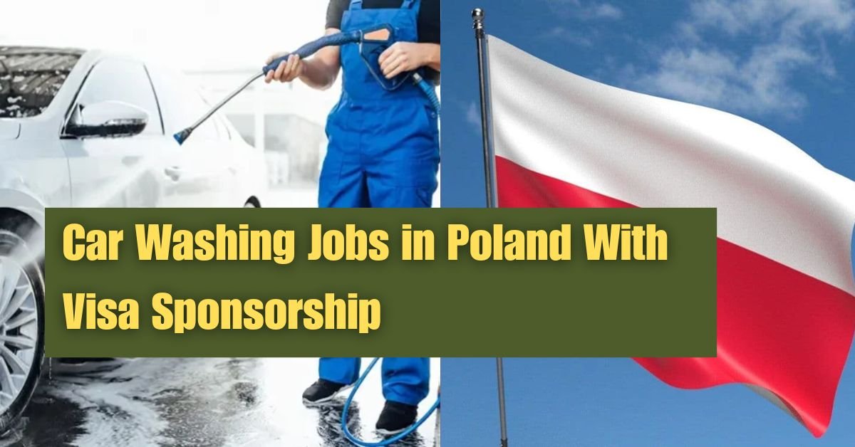 Car Washing Jobs in Poland With Visa Sponsorship