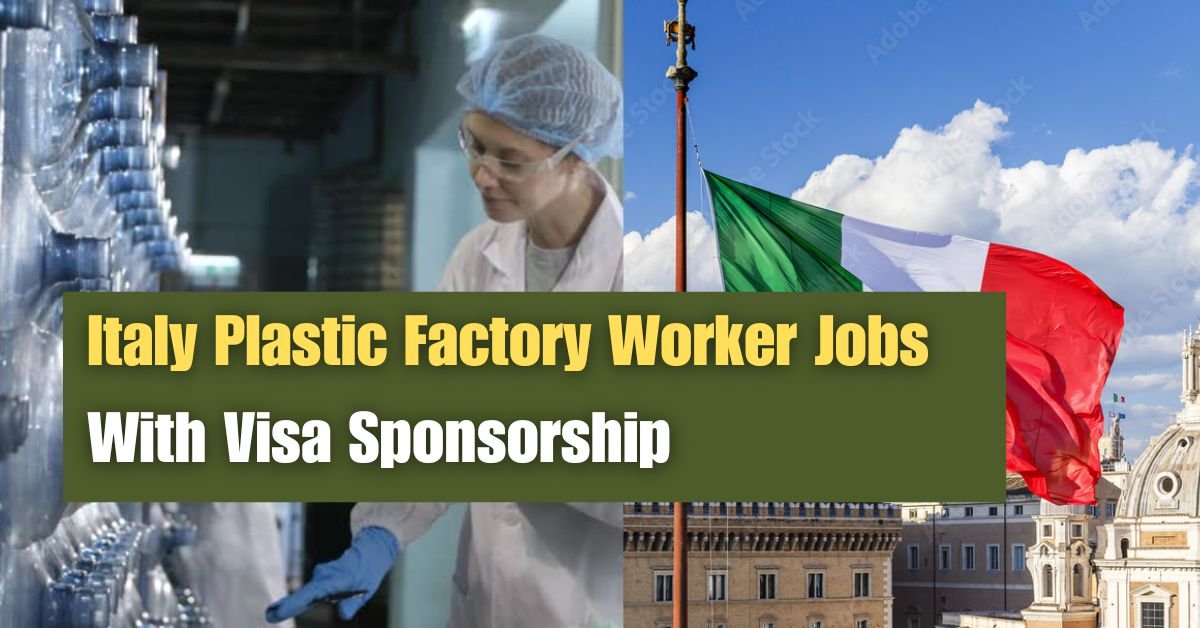Italy Plastic Factory Worker Jobs With Visa Sponsorship