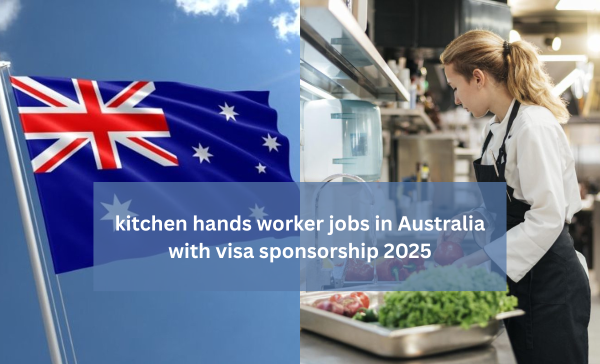 kitchen hands worker jobs in Australia with visa sponsorship 2025