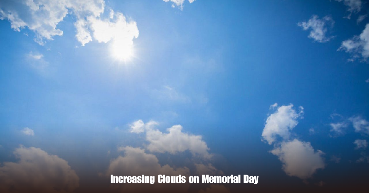 Increasing Clouds on Memorial Day 2 6 on Private Jet Presumed Dead After Crash Into San Diego Neighborhood 1 1
