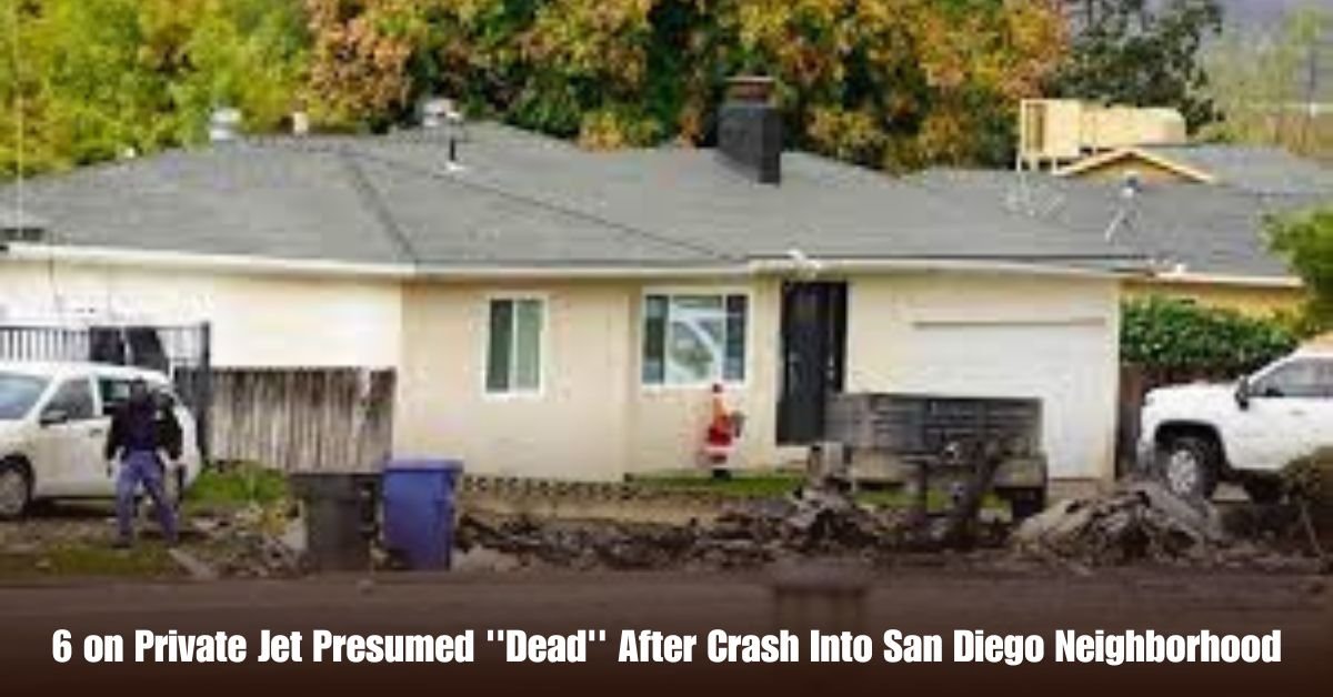 6 on Private Jet Presumed ''Dead'' After Crash Into San Diego Neighborhood 1 6 on Private Jet Presumed Dead After Crash Into San Diego Neighborhood 1