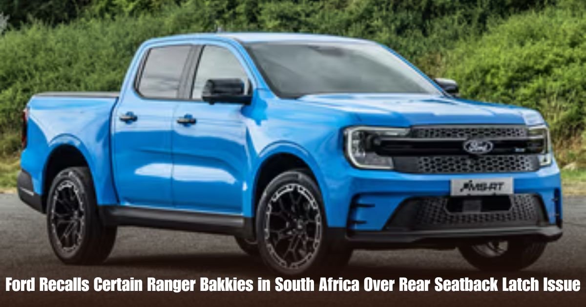 Ford Recalls Certain Ranger Bakkies in South Africa Over Rear Seatback Latch Issue 2 6 on Private Jet Presumed Dead After Crash Into San Diego Neighborhood 11