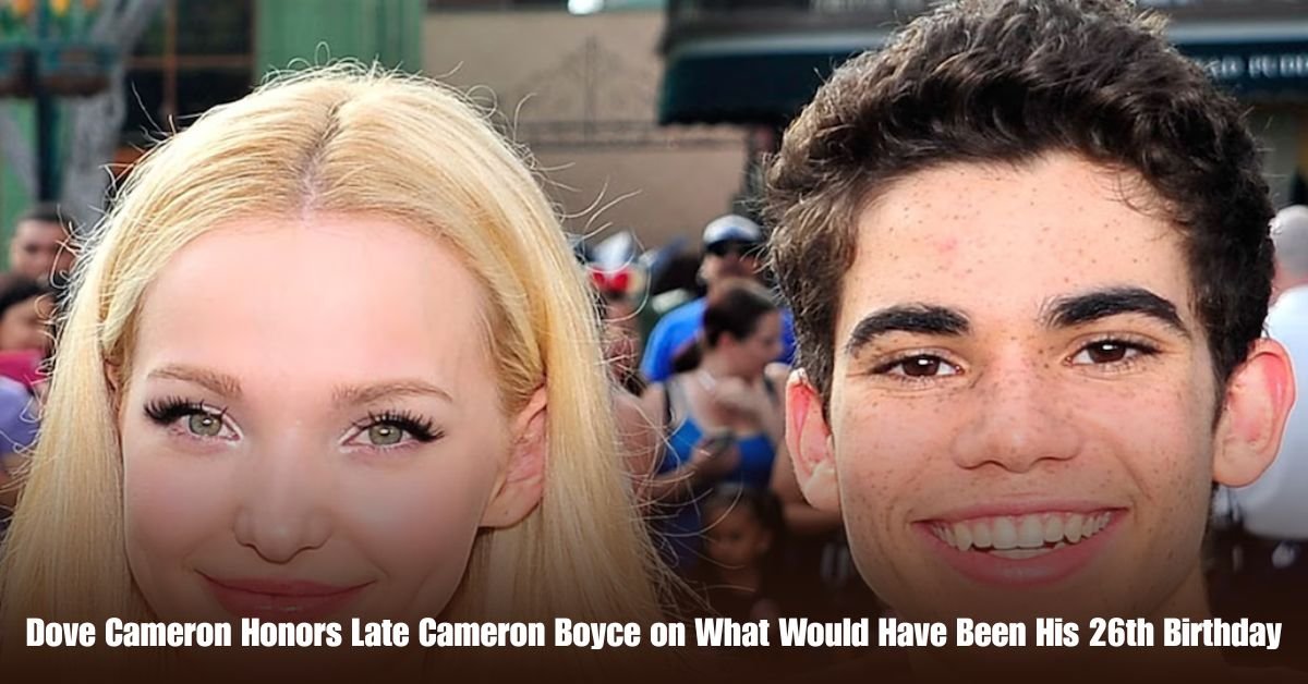 Dove Cameron Honors Late Cameron Boyce on What Would Have Been His 26th Birthday 2 6 on Private Jet Presumed Dead After Crash Into San Diego Neighborhood 2025 05 29T125228.098