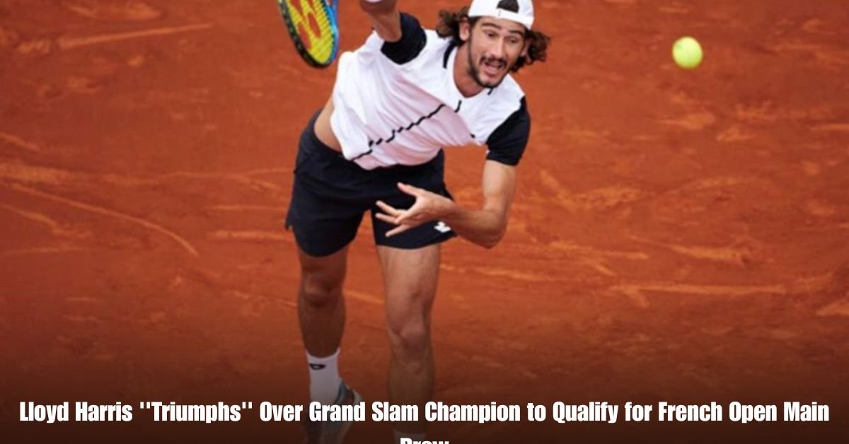 Lloyd Harris ''Triumphs'' Over Grand Slam Champion to Qualify for French Open Main Draw 2 6 on Private Jet Presumed Dead After Crash Into San Diego Neighborhood 22