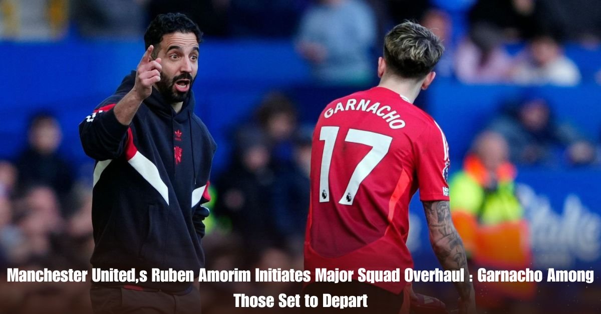 Manchester United,s Ruben Amorim Initiates Major Squad Overhaul : Garnacho Among Those Set to Depart 2 6 on Private Jet Presumed Dead After Crash Into San Diego Neighborhood 32