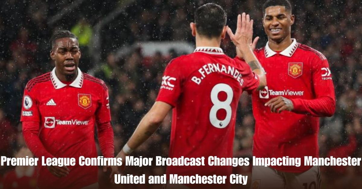 Premier League Confirms Major Broadcast Changes Impacting Manchester United and Manchester City 2 6 on Private Jet Presumed Dead After Crash Into San Diego Neighborhood 38