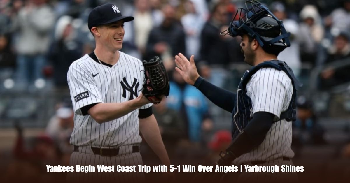 Yankees Begin West Coast Trip with 5-1 Win Over Angels | Yarbrough Shines 2 6 on Private Jet Presumed Dead After Crash Into San Diego Neighborhood 77