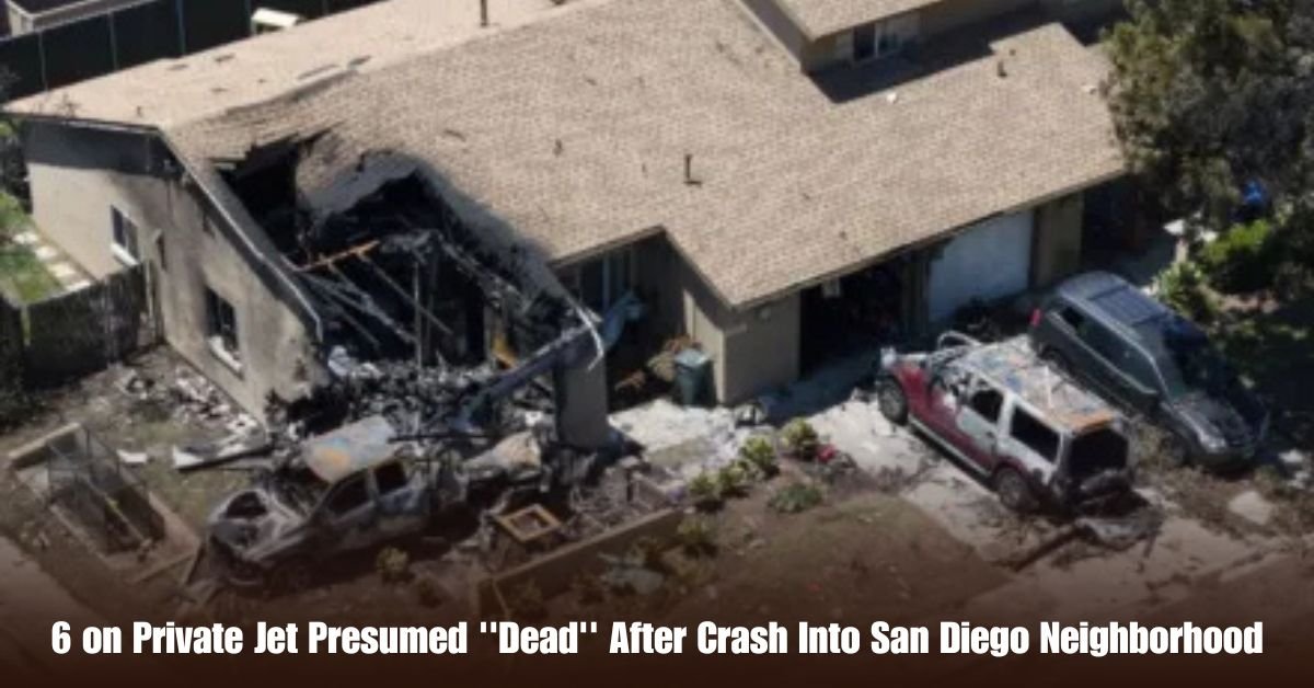 6 on Private Jet Presumed ''Dead'' After Crash Into San Diego Neighborhood 2 6 on Private Jet Presumed Dead After Crash Into San Diego Neighborhood