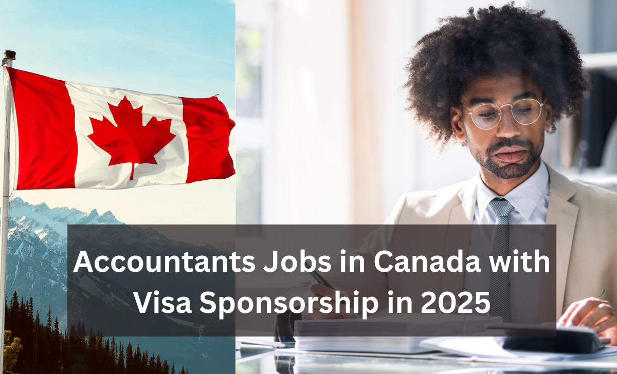 Accountants Jobs in Canada with Visa Sponsorship in 2025