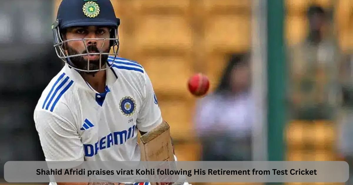Shahid Afridi praises virat Kohli following His Retirement from Test Cricket 2 Add a heading 12 1
