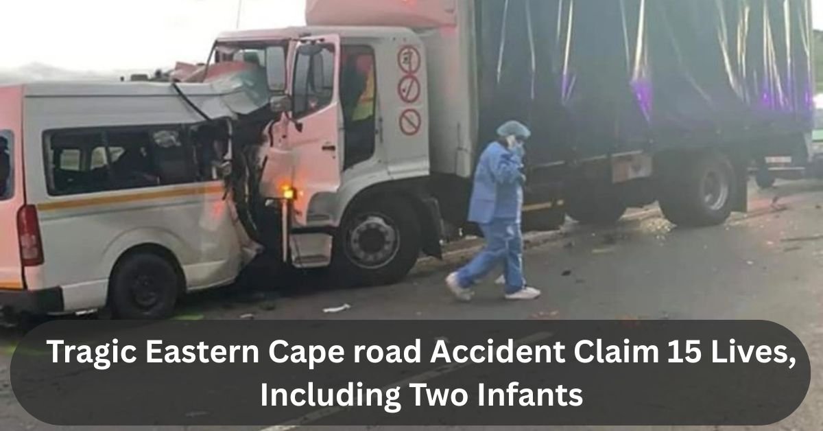 Tragic Eastern Cape road Accident Claim 15 Lives, Including Two Infants 2 Add a heading 2 3