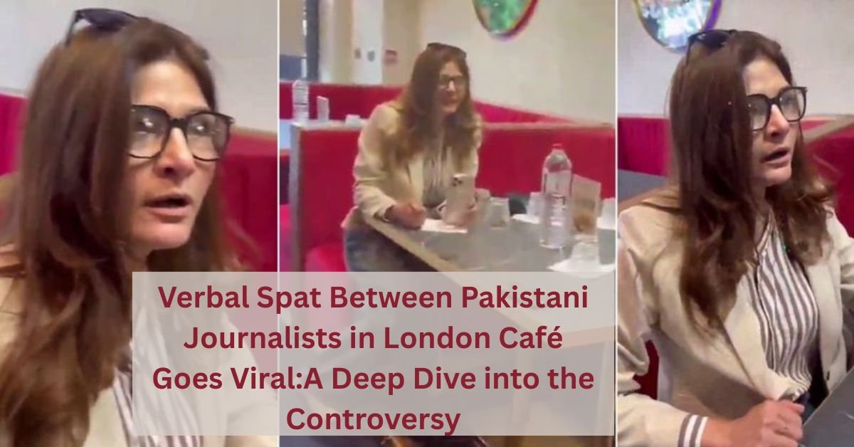 Verbal Spat Between Pakistani Journalists in London Café Goes Viral: A Deep Dive into the Controversy 3 Add a heading 2 4