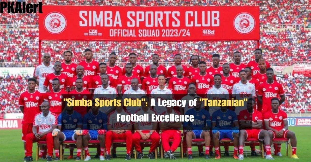 "Simba Sports Club": A Legacy of "Tanzanian" Football Excellence 2 "Simba Sports Club": A Legacy of "Tanzanian" Football Excellence