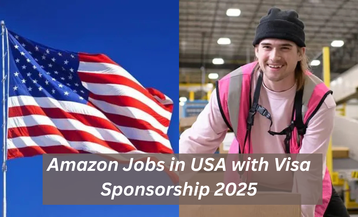 Amazon Jobs in USA with Visa Sponsorship 2025