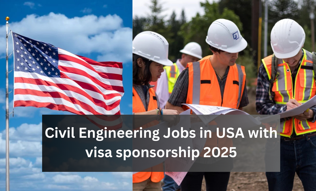 Civil Engineering Jobs in USA with visa sponsorship 2025