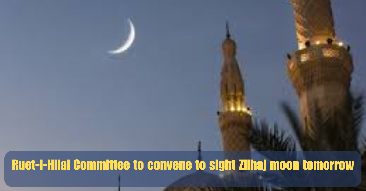 Ruet-i-Hilal Committee to Convene Tomorrow to Sight Zilhaj Moon 2 Bilawal Announces PPP Rally in Peshawar Against Indian Aggressiong 23