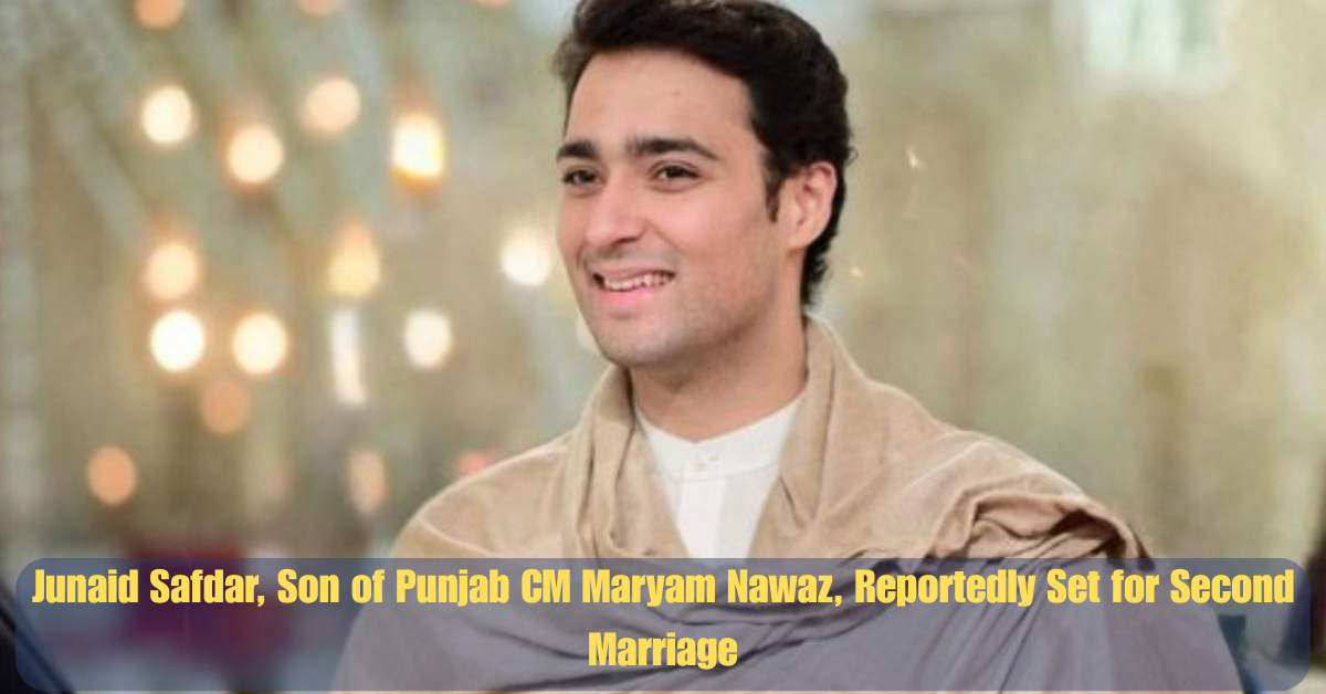 Junaid Safdar, Son of Punjab CM Maryam Nawaz, Reportedly Set for Second Marriage 1 Bilawal Announces PPP Rally in Peshawar Against Indian Aggressiong 71