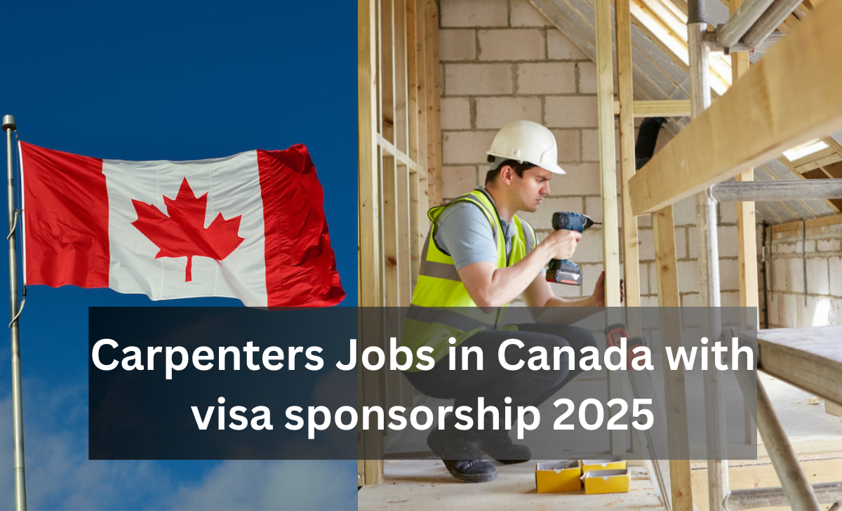 Carpenters Jobs in Canada with visa sponsorship 2025
