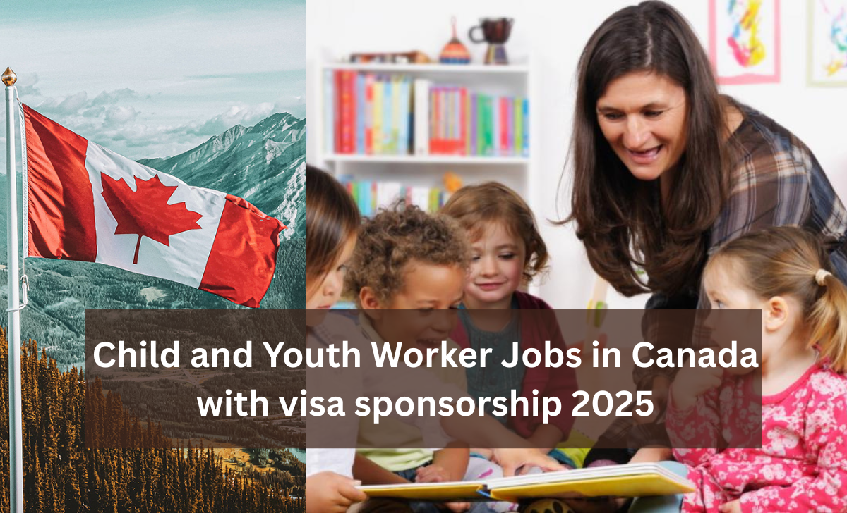 Child and Youth Worker Jobs in Canada with visa sponsorship 2025