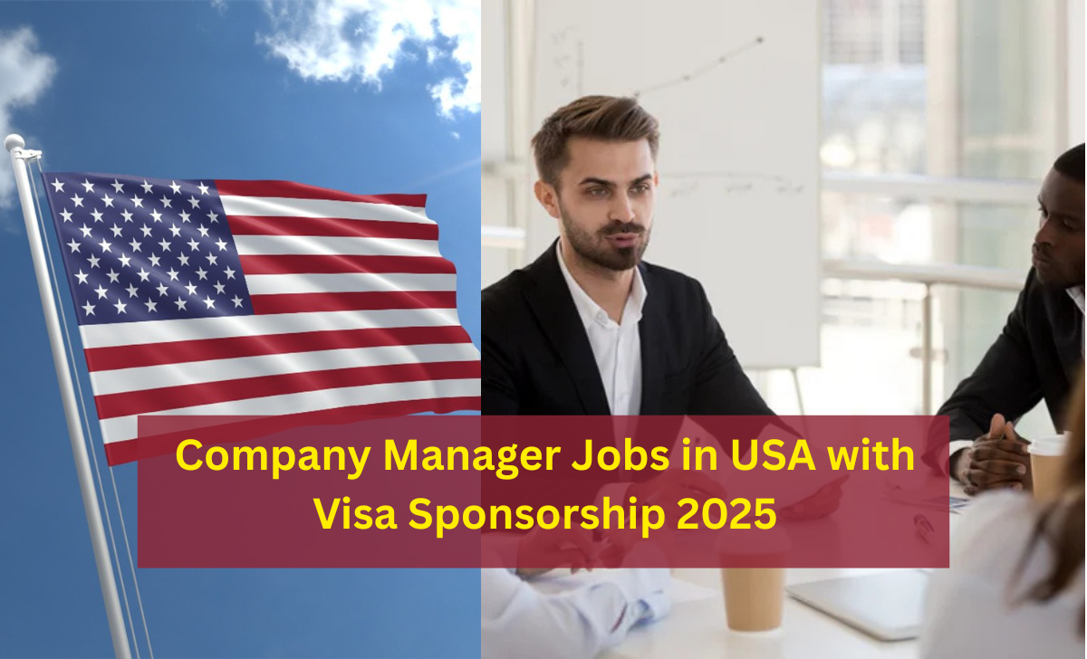 Company Manager Jobs in USA with Visa Sponsorship 2025