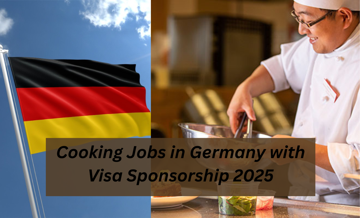 Cooking Jobs in Germany with Visa Sponsorship 2025