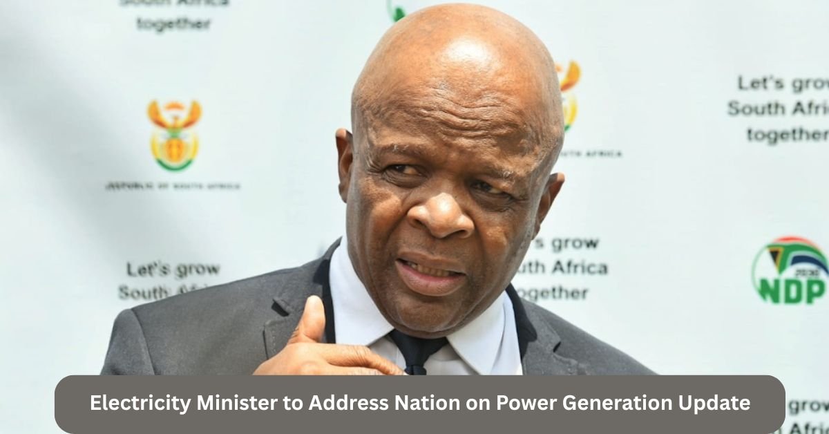 Electricity Minister to Address Nation on Power Generation Update