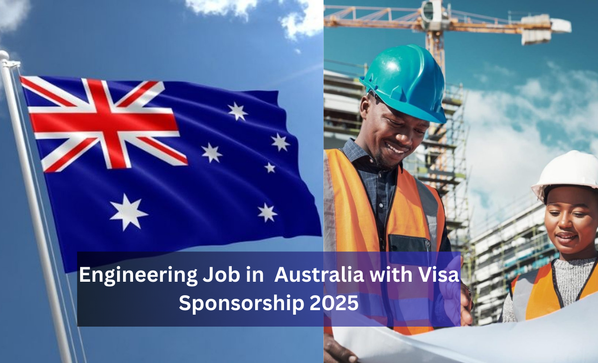 Engineering Job in Australia with Visa Sponsorship 2025