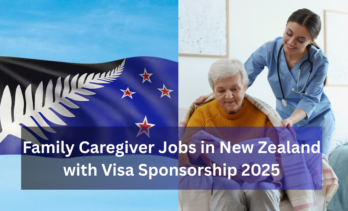 Family Caregiver Jobs in New Zealand with Visa Sponsorship 2025