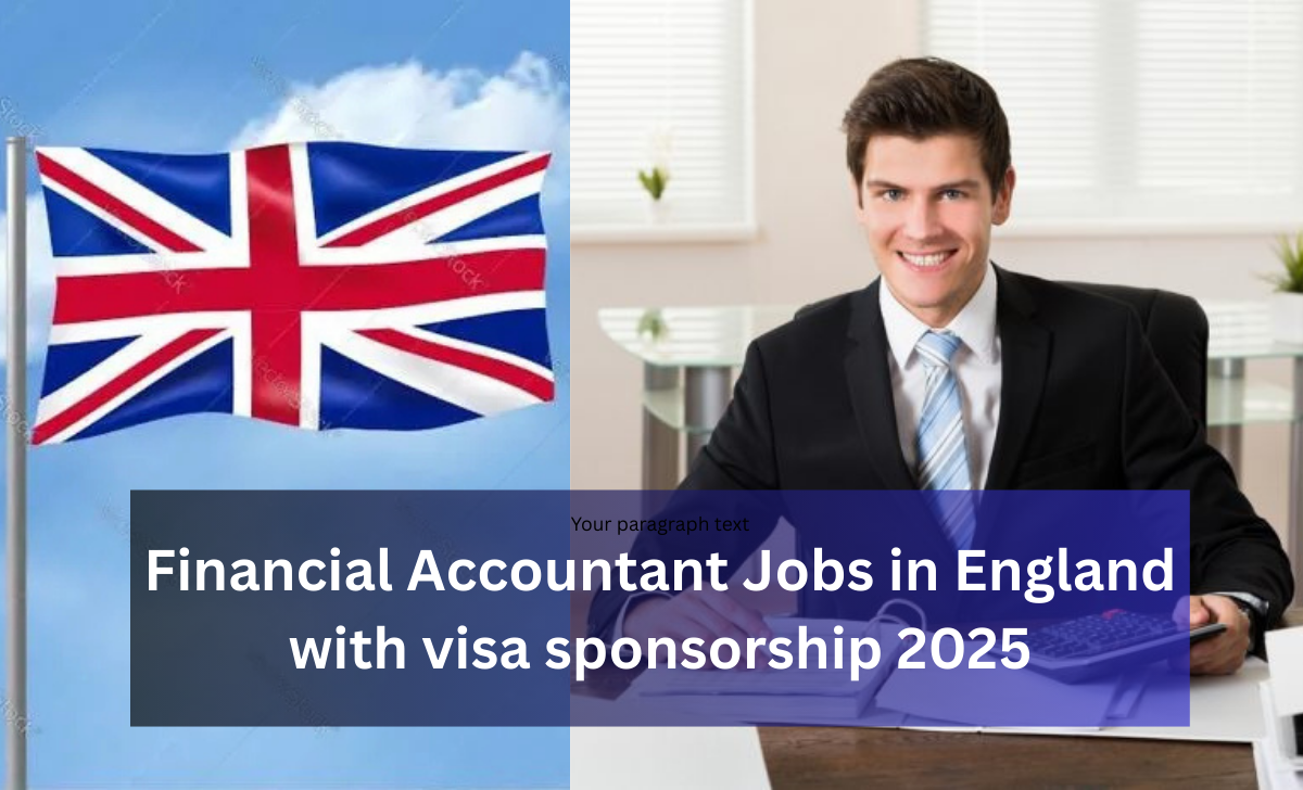 Financial Accountant Jobs in England with visa sponsorship 2025