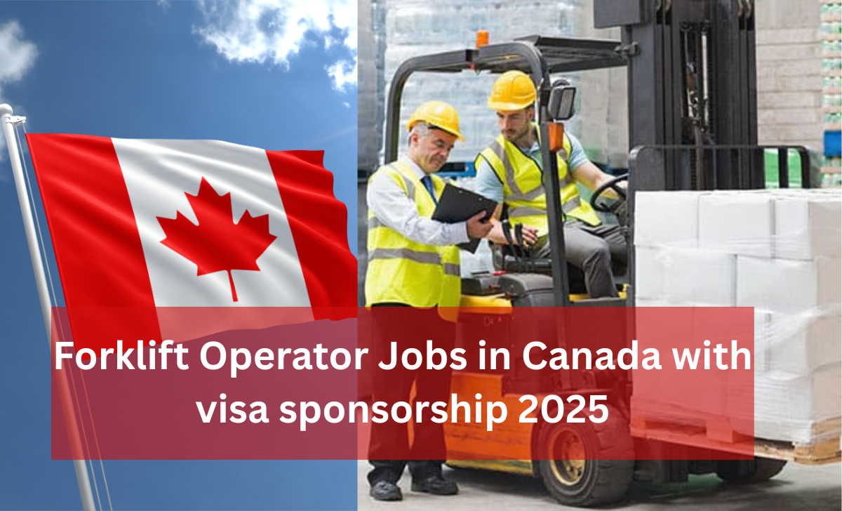 Forklift Operator Jobs in Canada with visa sponsorship 2025