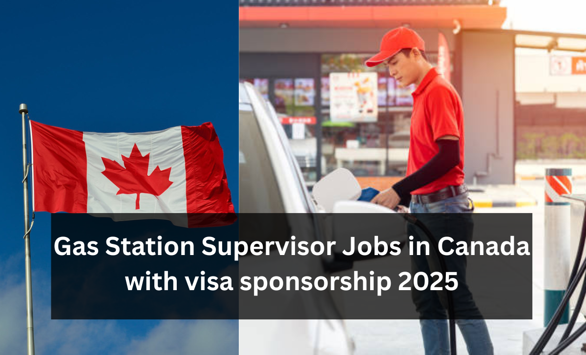 Gas Station Supervisor Jobs in Canada with visa sponsorship 2025
