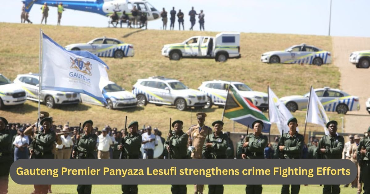 Gauteng Premier Panyaza Lesufi strengthens crime Fighting Efforts 2 Gauteng Premier Panyaza Lesufi strengthens crime Fighting Efforts 1