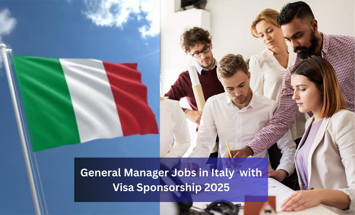 General Manager Jobs in Italy with Visa Sponsorship 2025