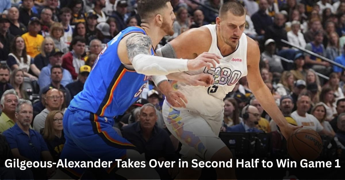 Gilgeous-Alexander Takes Over in Second Half to Win Game 1 2 George Wendt Beloved Cheers Actor Dies at 76 2