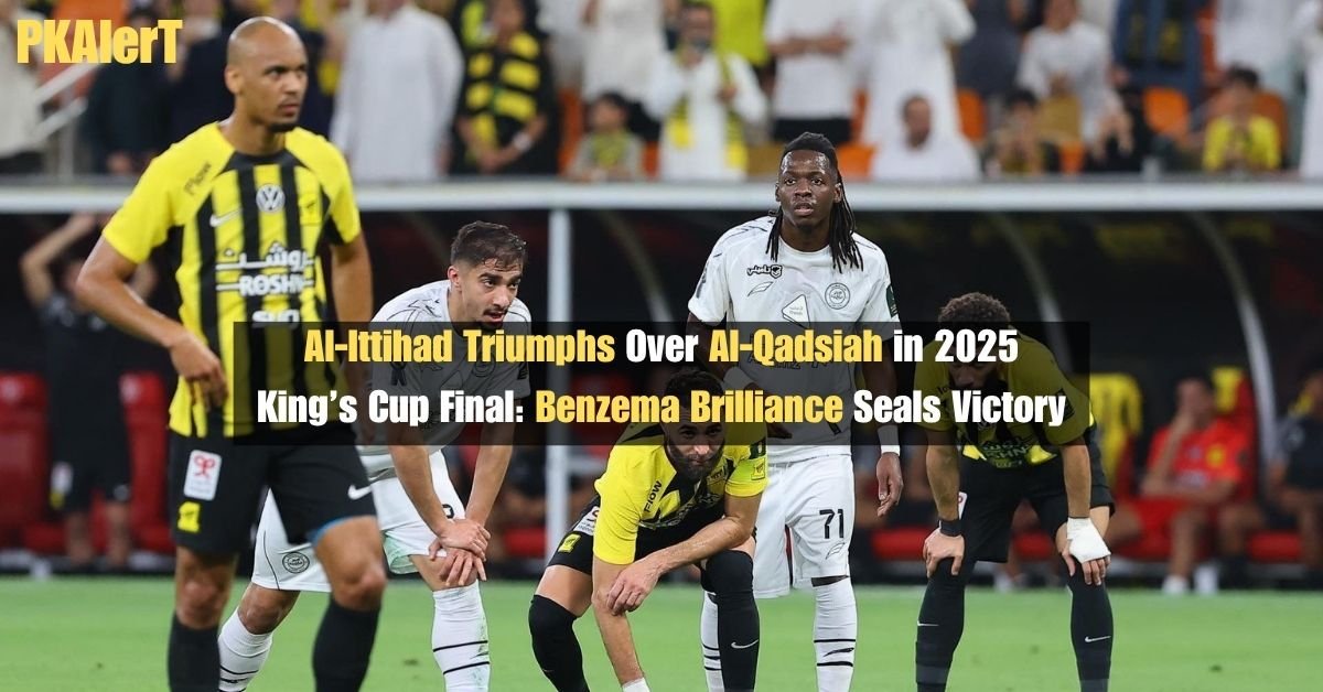 Al-Ittihad Triumphs Over Al-Qadsiah in 2025 King’s Cup Final: Benzema Brilliance Seals Victory 2 Al-Ittihad Triumphs Over Al-Qadsiah in 2025 King’s Cup Final: Benzema Brilliance Seals Victory