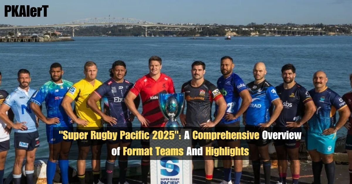 "Super Rugby Pacific 2025": A Comprehensive Overview of Format Teams And Highlights 2 "Super Rugby Pacific 2025": A Comprehensive Overview of Format Teams And Highlights